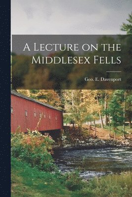 bokomslag Lecture on the Middlesex Fells