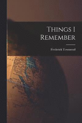 Things I Remember 1