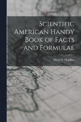 bokomslag Scientific American Handy Book of Facts and Formulae