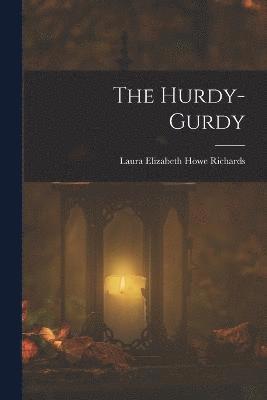 Laura Elizabeth Howe Richards - Hurdy-gurdy, Häftad