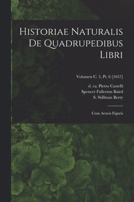 Historiae naturalis de quadrupedibus libri