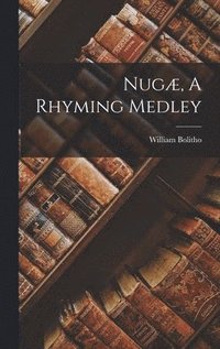 bokomslag Nug, A Rhyming Medley