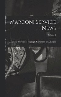 bokomslag Marconi Service News; Volume 2