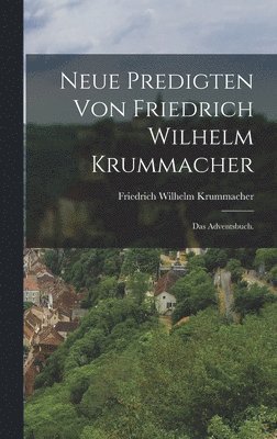 Neue Predigten von Friedrich Wilhelm Krummacher 1