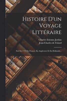bokomslag Histoire D'un Voyage Littéraire