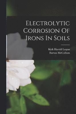 Electrolytic Corrosion Of Irons In Soils 1