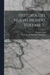 bokomslag Historia Del Nuevo Mundo, Volume 3...