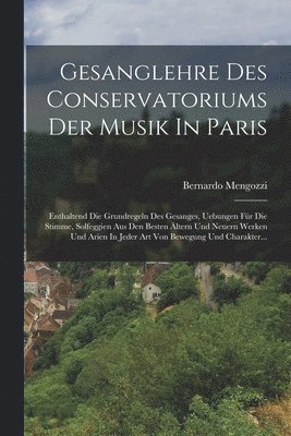 bokomslag Gesanglehre Des Conservatoriums Der Musik In Paris