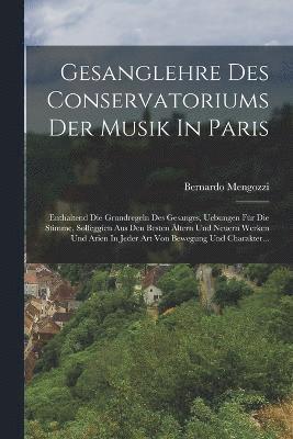Bernardo Mengozzi - Gesanglehre Des Conservatoriums Der Musik In Paris, Häftad