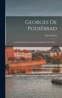 bokomslag Georges De Podiébrad