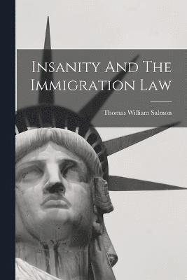 Insanity And The Immigration Law 1