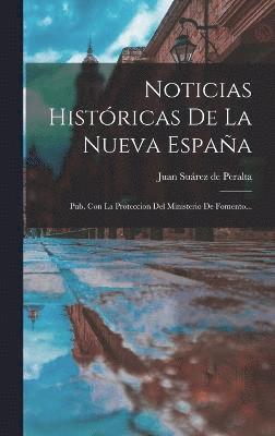 bokomslag Noticias Históricas De La Nueva España