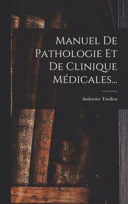 Manuel De Pathologie Et De Clinique Mdicales... 1