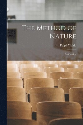 Ralph Waldo 1803-1882 Emerson, Ralph Waldo Emerson - Method of Nature, Häftad