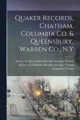 Josephine C Frost, Josephine C. Frost, Society Of Chatham Monthly Friends, Society of Queensbury Monthly Friends - Quaker Records, Chatham, Columbia Co. & Queensbury, Warren Co., N.Y, Häftad
