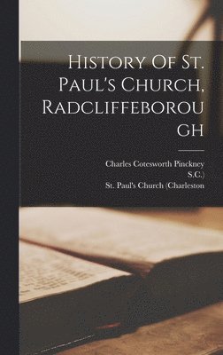 bokomslag History Of St. Paul's Church, Radcliffeborough