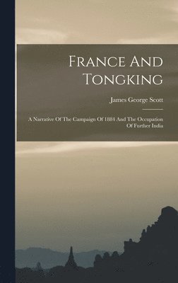 bokomslag France And Tongking