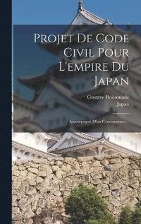 bokomslag Projet De Code Civil Pour L'empire Du Japan