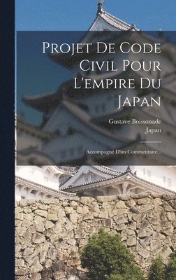 Projet De Code Civil Pour L'empire Du Japan