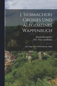 bokomslag J. Siebmachers groes und allgemeines Wappenbuch