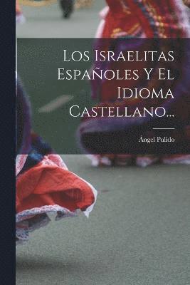 Los Israelitas Espaoles Y El Idioma Castellano... 1