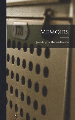 Jean-Eugène Robert-Houdin - Memoirs, Inbunden