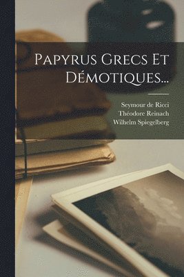 Papyrus Grecs Et Dmotiques... 1