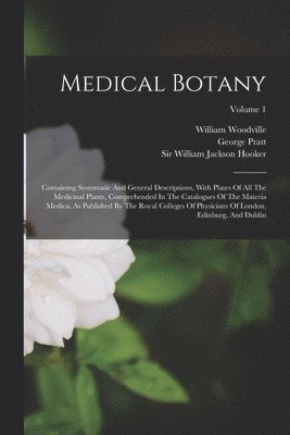 William Woodville, George Pratt, William Jackson Hooker - Medical Botany, Häftad