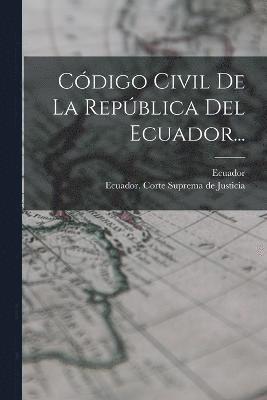 bokomslag Cdigo Civil De La Repblica Del Ecuador...