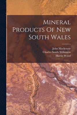 Mineral Products Of New South Wales 1