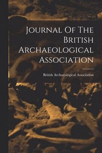 bokomslag Journal Of The British Archaeological Association