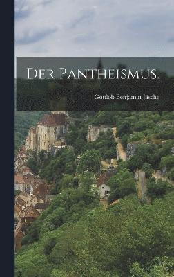 bokomslag Der Pantheismus.