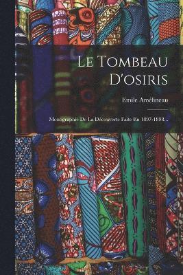 bokomslag Le Tombeau D'osiris