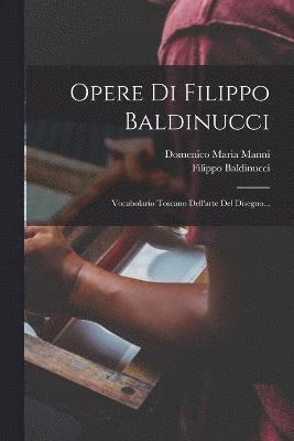 Opere Di Filippo Baldinucci 1