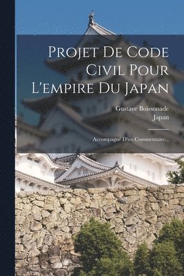 Projet De Code Civil Pour L'empire Du Japan