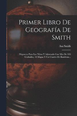 Primer Libro De Geografa De Smith 1