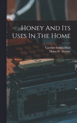 Honey And Its Uses In The Home