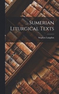 bokomslag ... Sumerian Liturgical Texts