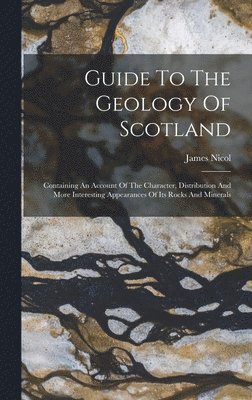 James Nicol - Guide To The Geology Of Scotland, Inbunden