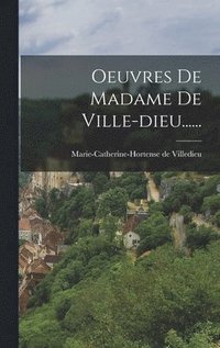 bokomslag Oeuvres De Madame De Ville-dieu......