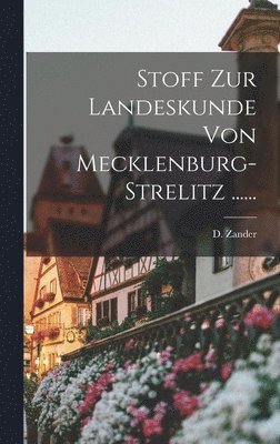 bokomslag Stoff zur Landeskunde von Mecklenburg-strelitz ......