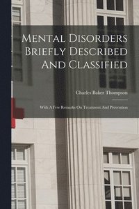 bokomslag Mental Disorders Briefly Described And Classified