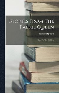 bokomslag Stories From The Faerie Queen