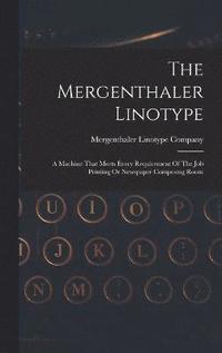 bokomslag The Mergenthaler Linotype