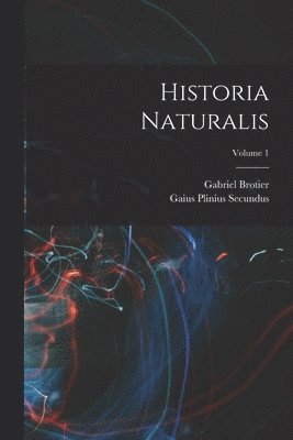 bokomslag Historia Naturalis; Volume 1