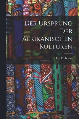 Ursprung Der Afrikanischen Kulturen