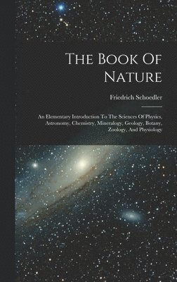 Friedrich Schoedler - Book Of Nature, Inbunden