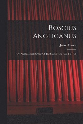 John Downes - Roscius Anglicanus, Häftad