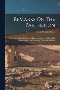 bokomslag Remarks On The Parthenon