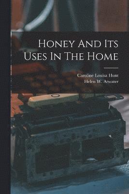 Honey And Its Uses In The Home 1